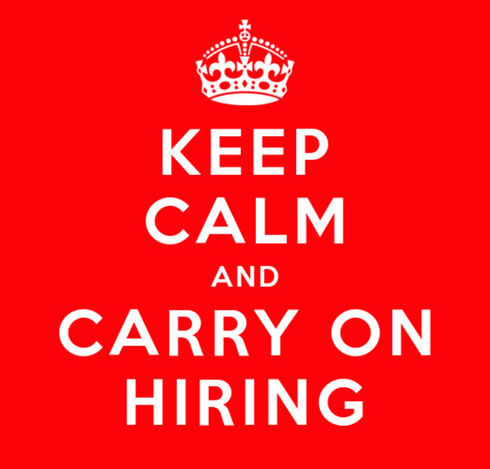 Keep calm and carry on hiring